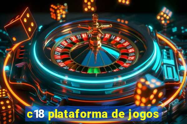 c18 plataforma de jogos